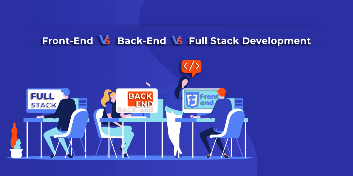 Back-end vs Front-end vs Full-Stack: Qual é a Melhor Escolha?