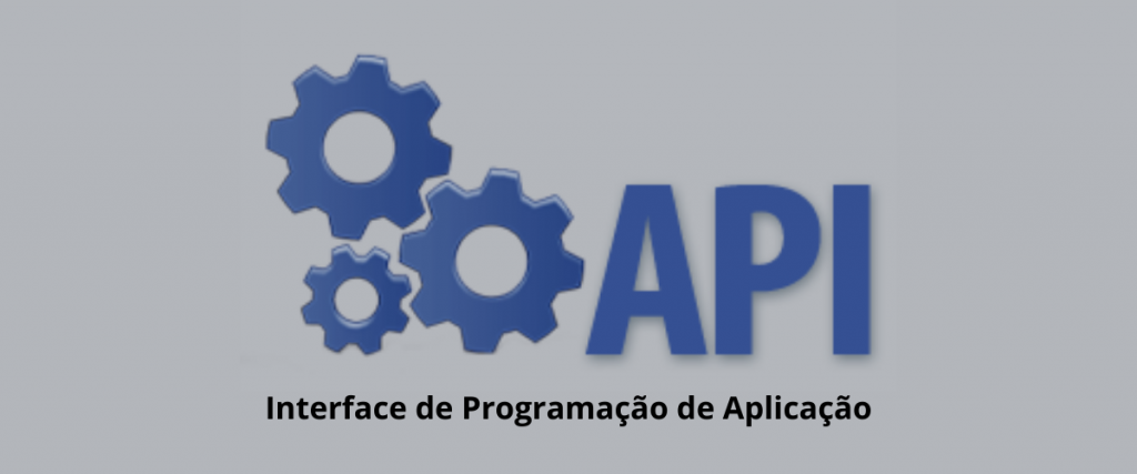 API: Entenda a Interface de Programação de Aplicação