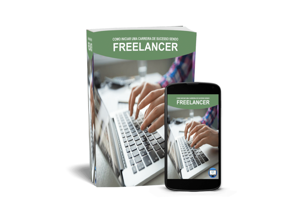 ebook freelancer 1024x751 - [E-book Grátis] - Como Iniciar Uma Carreira de Sucesso Sendo Freelancer